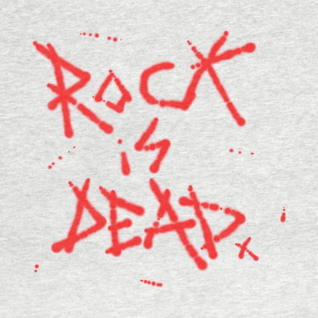 Rock is Dead (Centered) by Vulture King